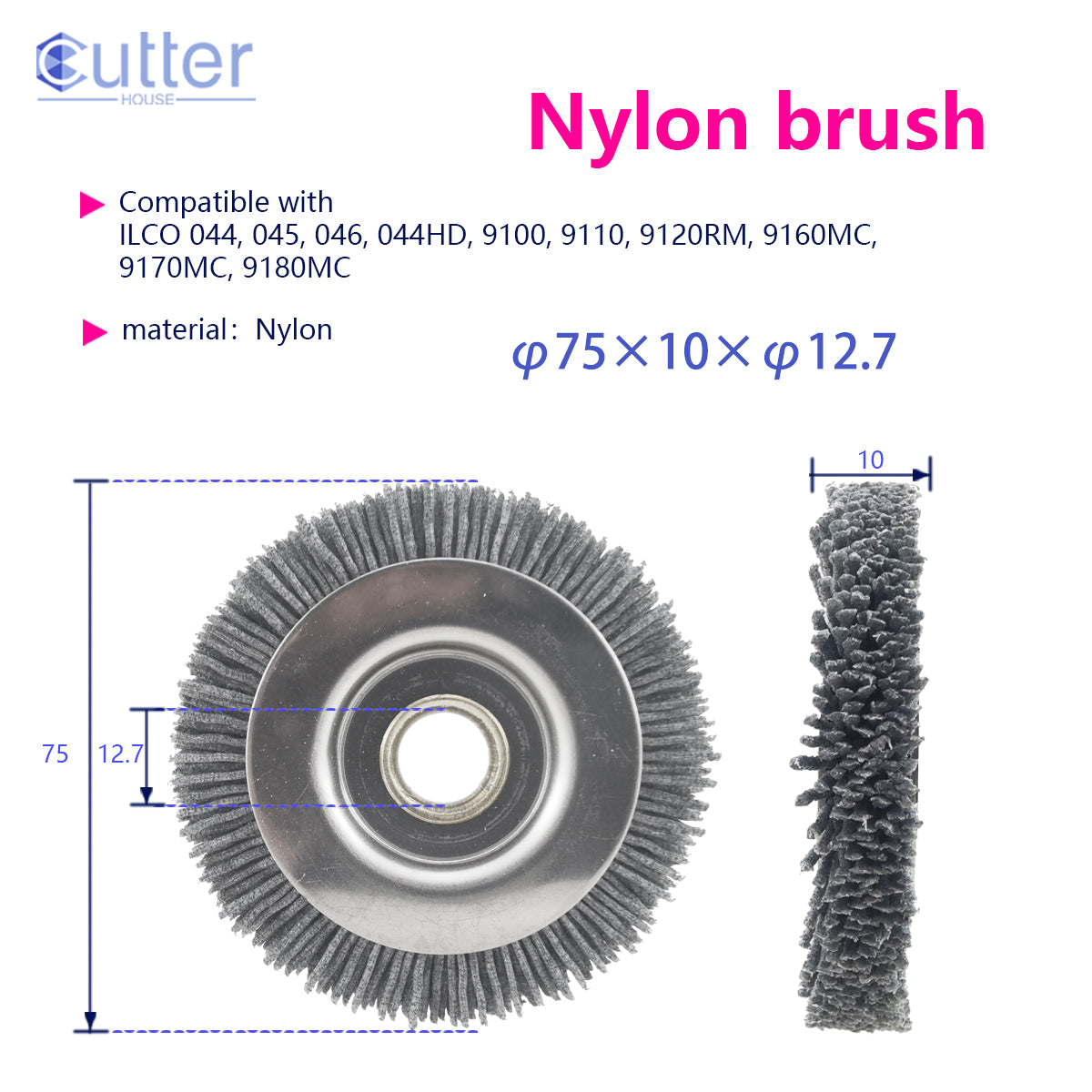 φ75×10×φ12.7 Nylon Brush compatible with ILCO / HPC